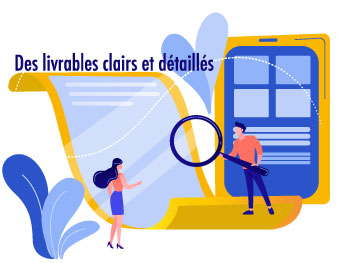 Des livrables clairs et détaillés
